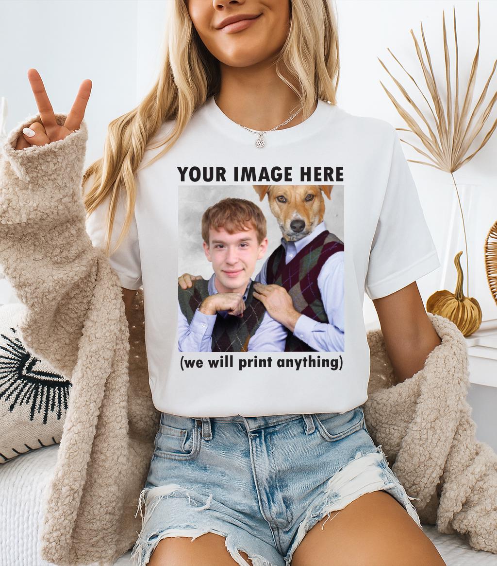 Custom Printed T-Shirt | Upload Your Design