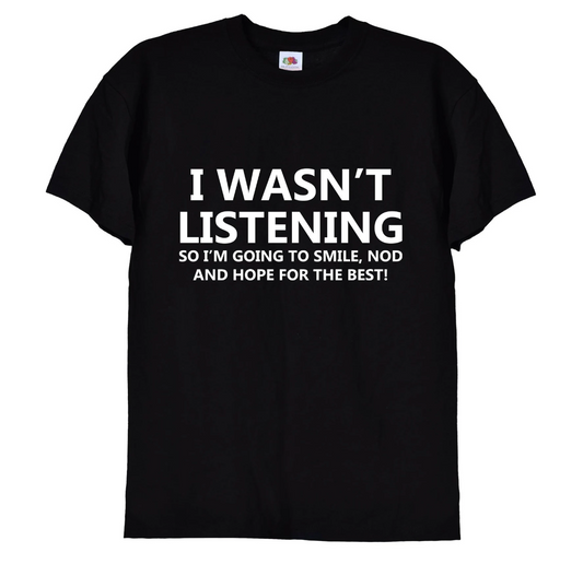 Our "I Wasn't Listening, So I'm Going to Smile, Nod, and Hope for the Best" T-shirt is perfect for those who know how to navigate awkward conversations with humor! Crafted from soft, high-quality cotton, this funny tee combines comfort with a relatable message that captures the essence of selective hearing. Whether you're at work, social gatherings, or simply enjoying a casual day out, this shirt is sure to get laughs and nods of agreement from fellow wearers. Ideal as a gift for friends who appreciate a li