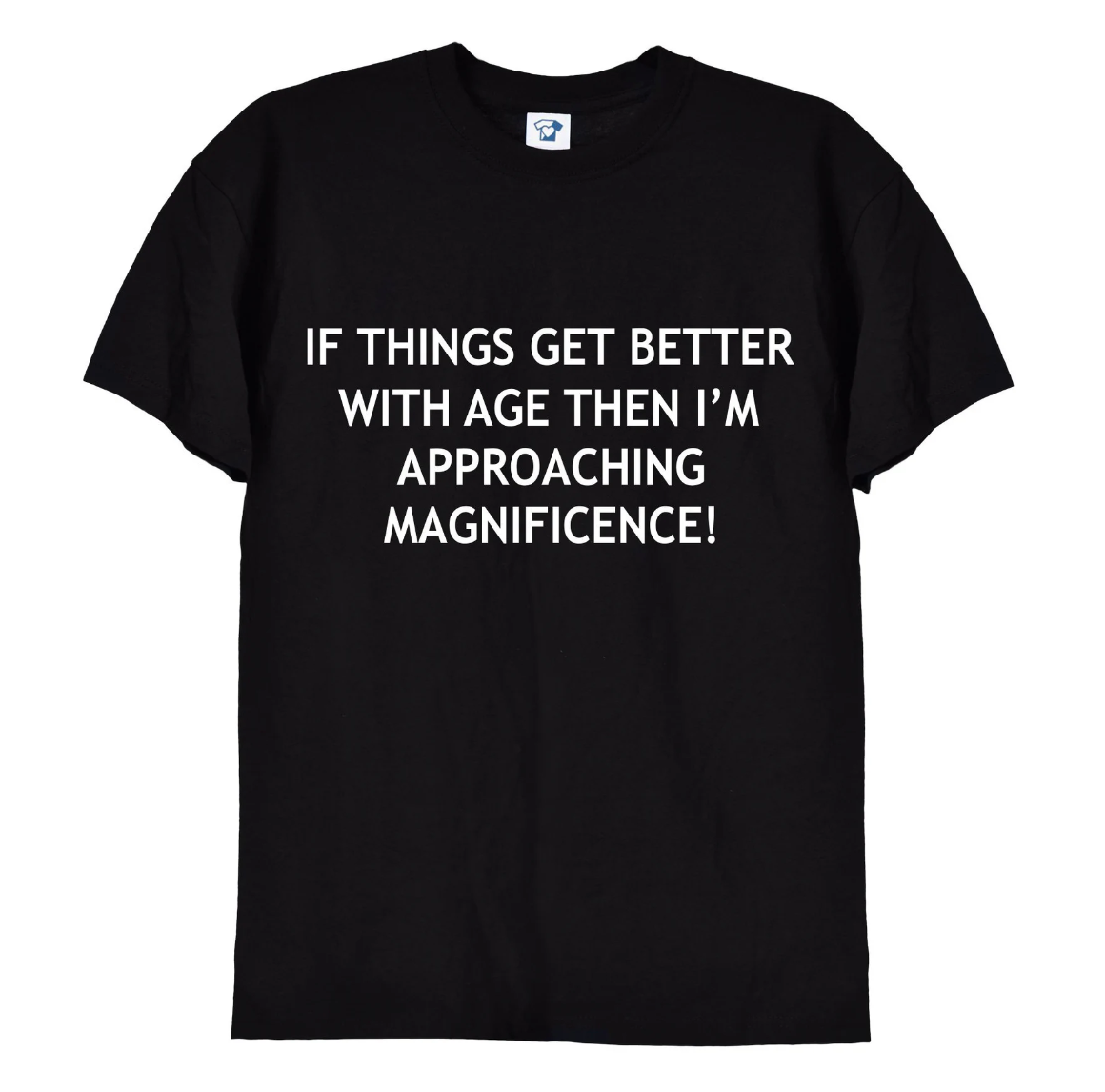 Our "If Things Get Better with Age, Then I'm Approaching Magnificence" T-shirt is the perfect choice for anyone who embraces the beauty of ageing with a sense of humour! Crafted from soft, high-quality cotton, this funny tee combines comfort and style while celebrating the wisdom and charm that come with experience. Whether you’re at a birthday party, gathering with friends, or just enjoying a casual day out, this shirt is sure to elicit smiles and compliments. It's an ideal gift for anyone who knows that l