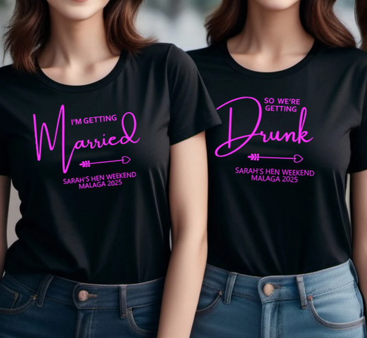 Customised 'We're Getting Drunk' Hen Party T-Shirt, Hoodie or Sweatshirt - 971