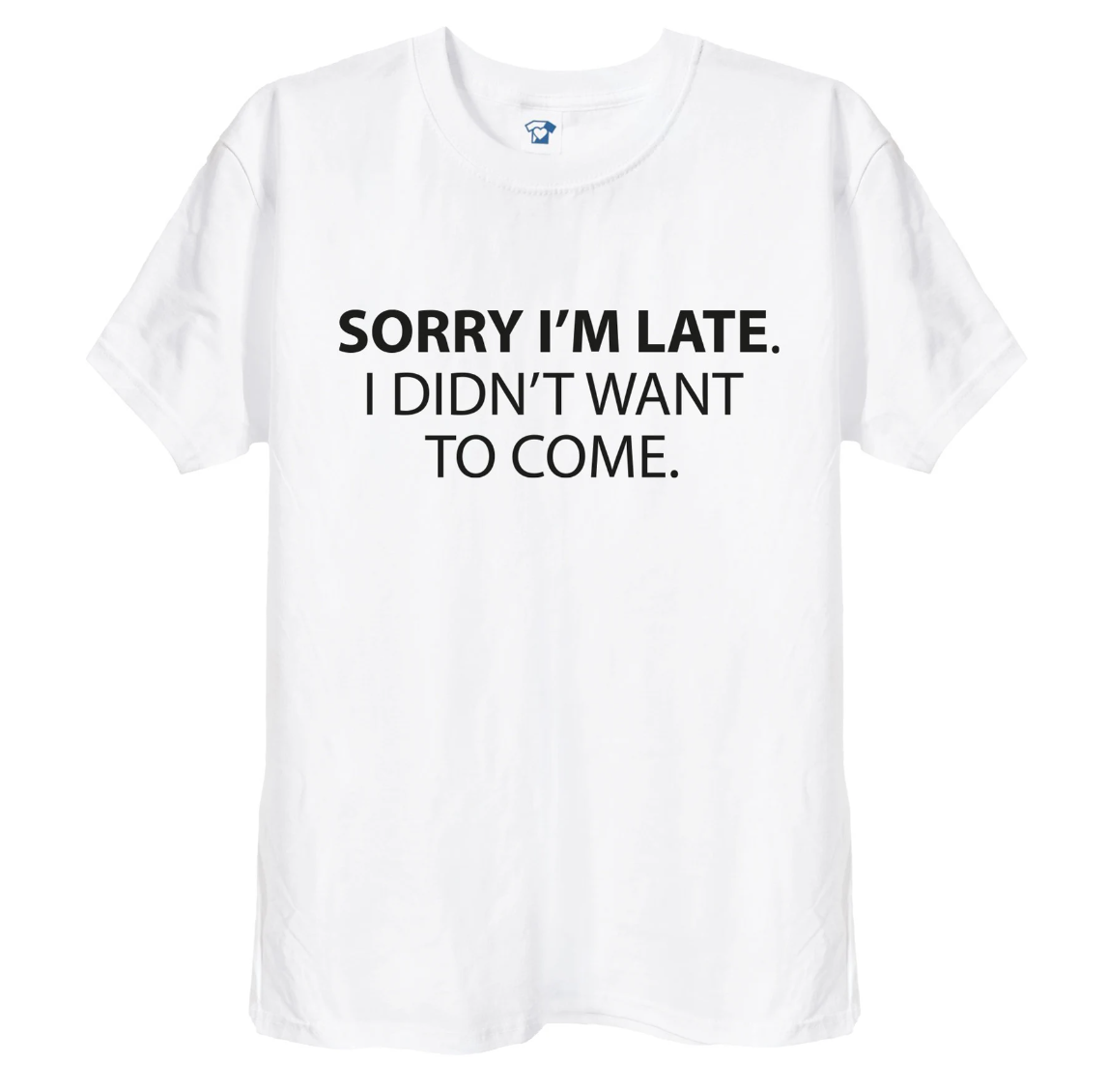 'Sorry I'm Late' Funny T-Shirt & Hoodie, 168