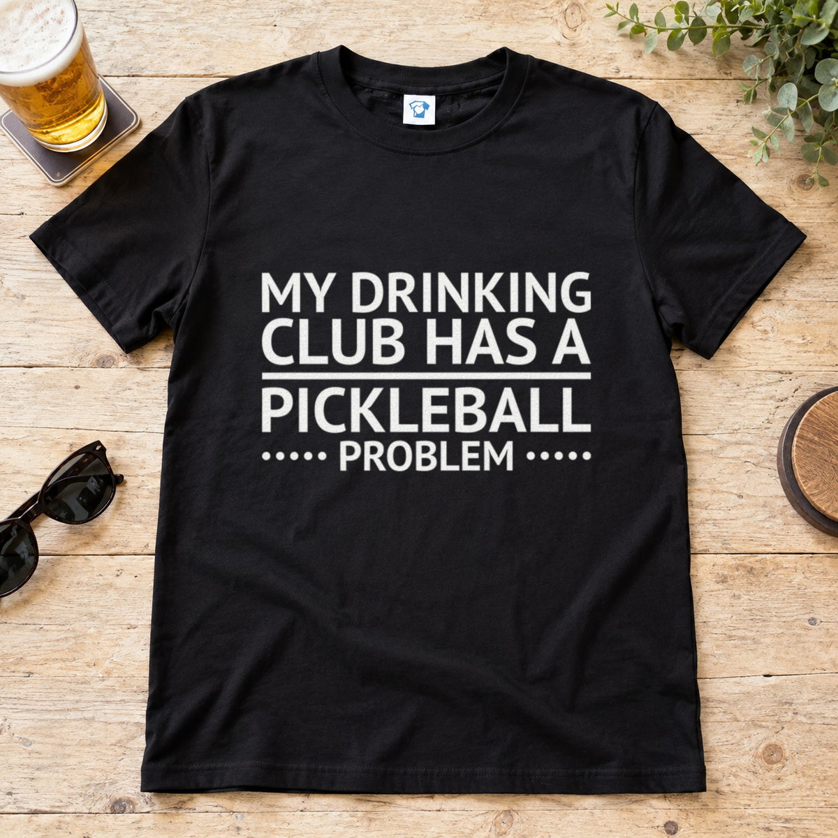 My Drinking Club Has A Pickleball Problem funny pickleball t-shirt