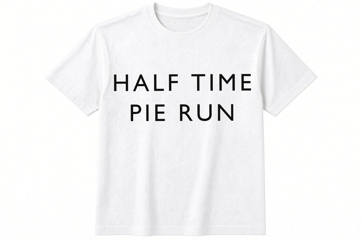 Half Time Pie Run funny football design on white t-shirt flat