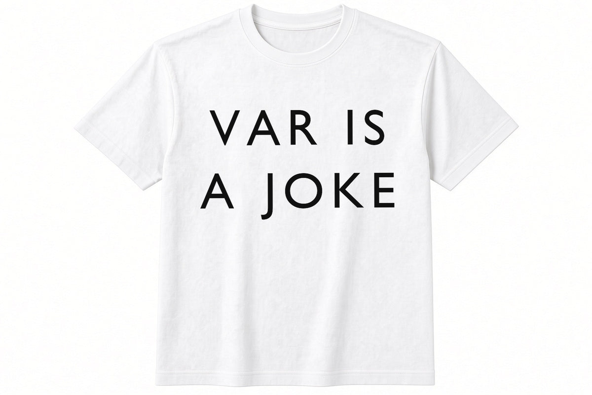 VAR Is A Joke funny football design on white t-shirt flat