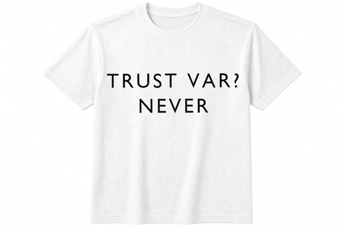 Trust VAR? Never funny football design on white t-shirt flat