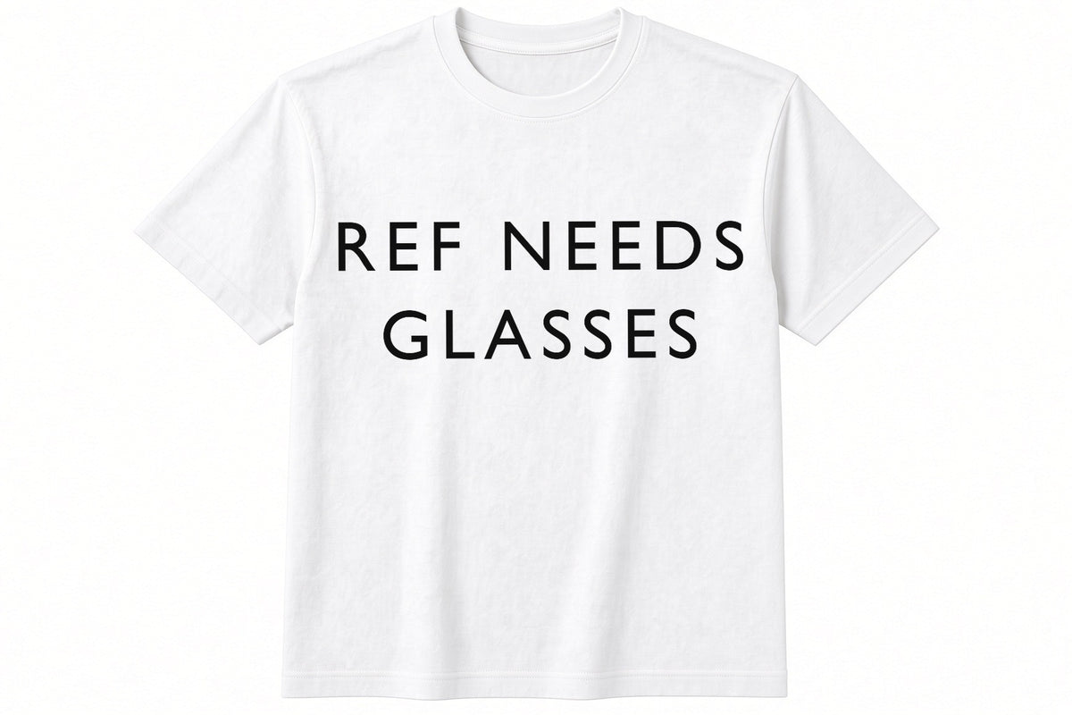 Ref Needs Glasses funny football design on white t-shirt flat