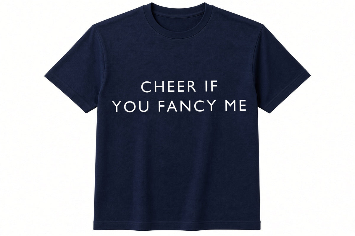Cheer If You Fancy Me funny football design on navy t-shirt