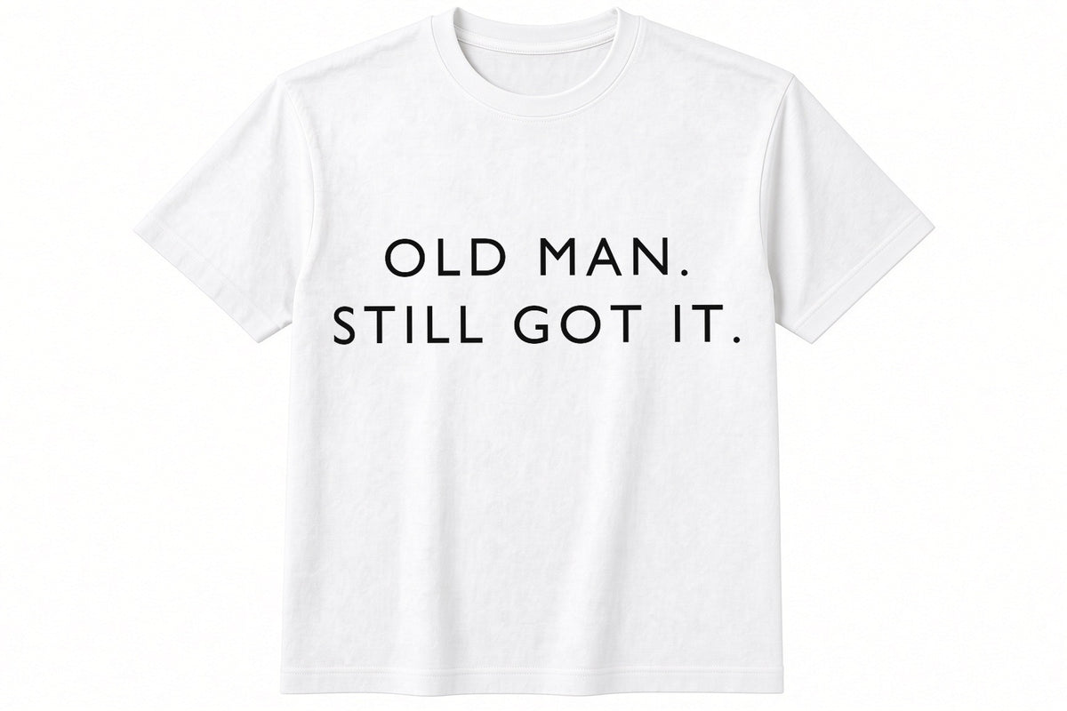 Old Man. Still Got It. funny football design on white t-shirt flat