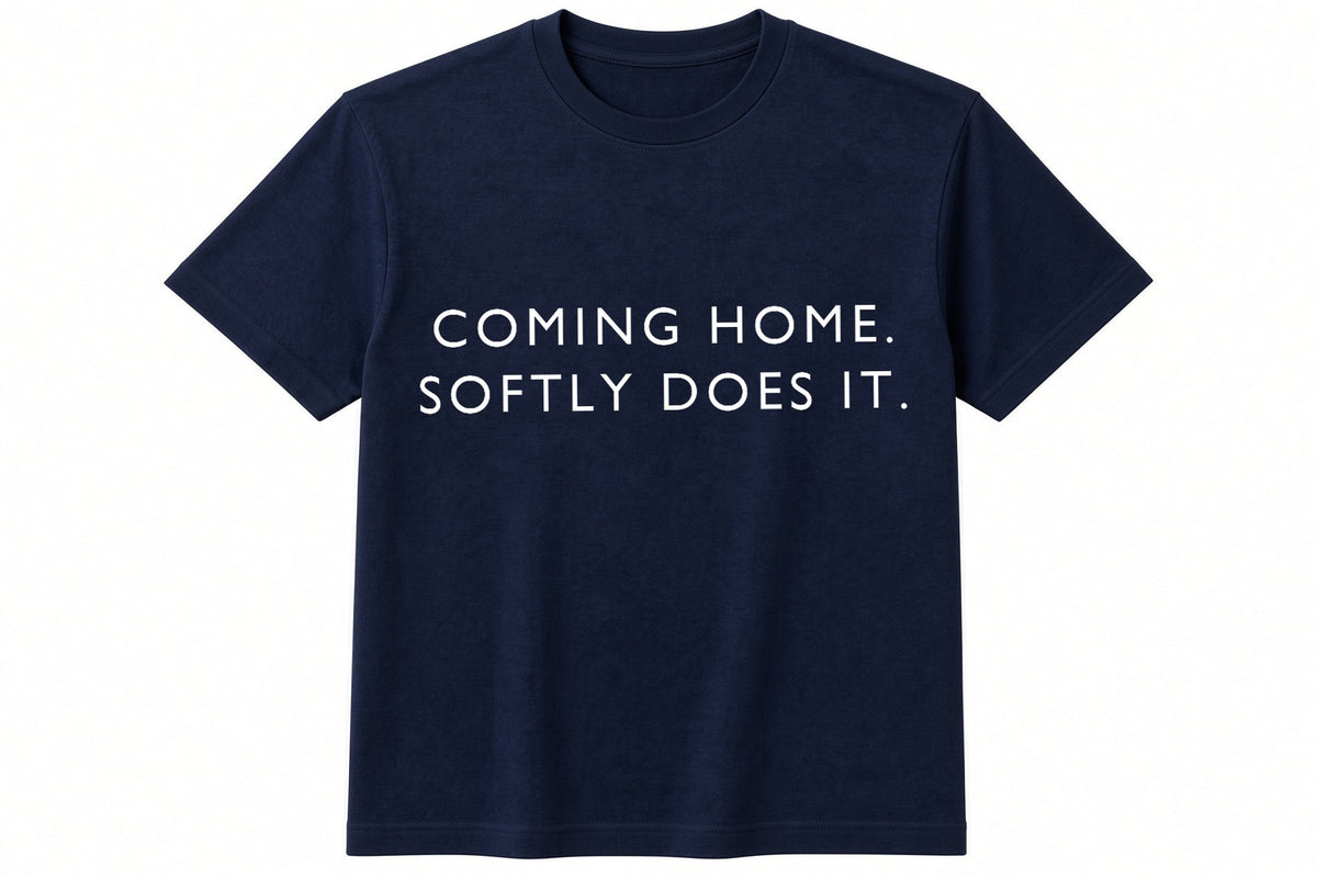 Coming Home. Softly Does It. funny football design on navy t-shirt