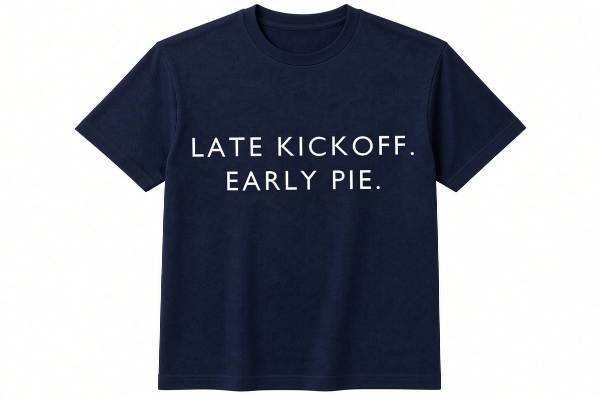 Late Kickoff. Early Pie. funny football design on navy t-shirt