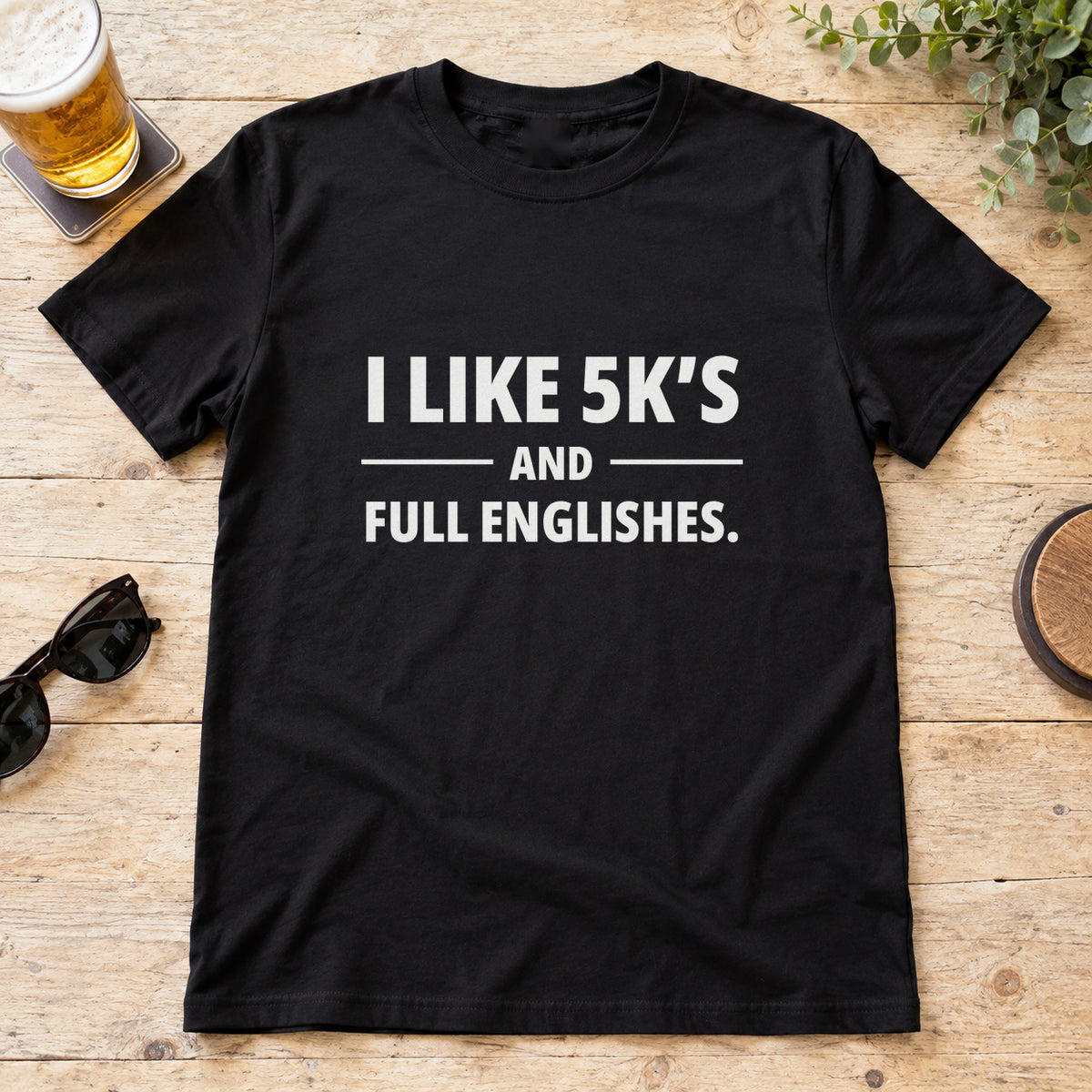 I Like 5K And Full Englishes T-Shirt in Black, flat lay