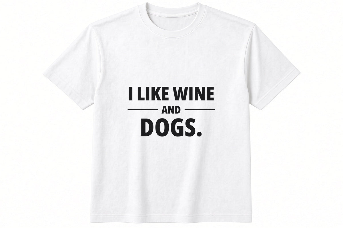 I Like Wine And Dogs T-Shirt in White