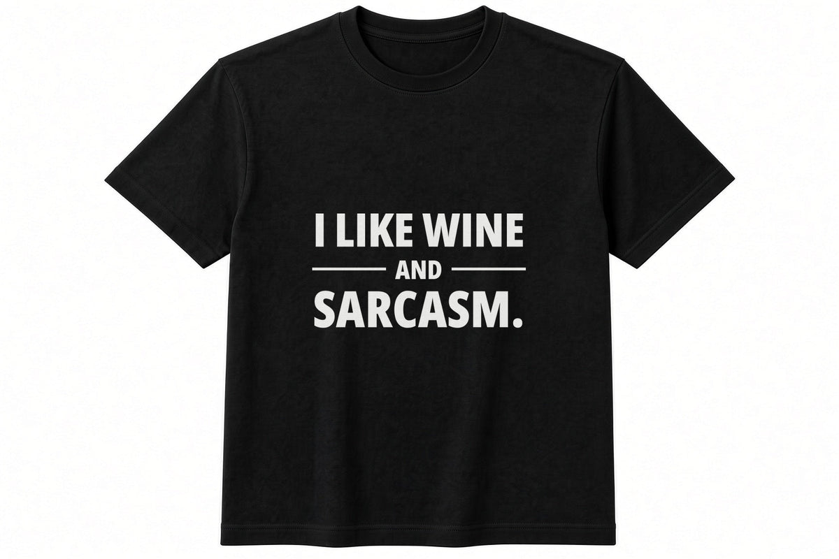 I Like Wine And Sarcasm T-Shirt in Black
