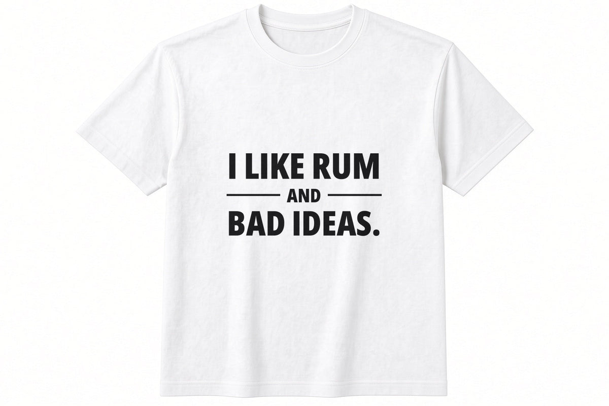 I Like Rum And Bad Ideas T-Shirt in White