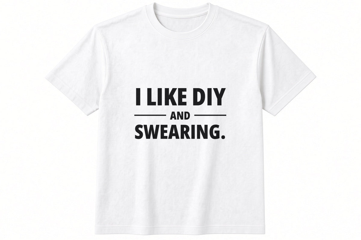 I Like DIY And Swearing T-Shirt in White