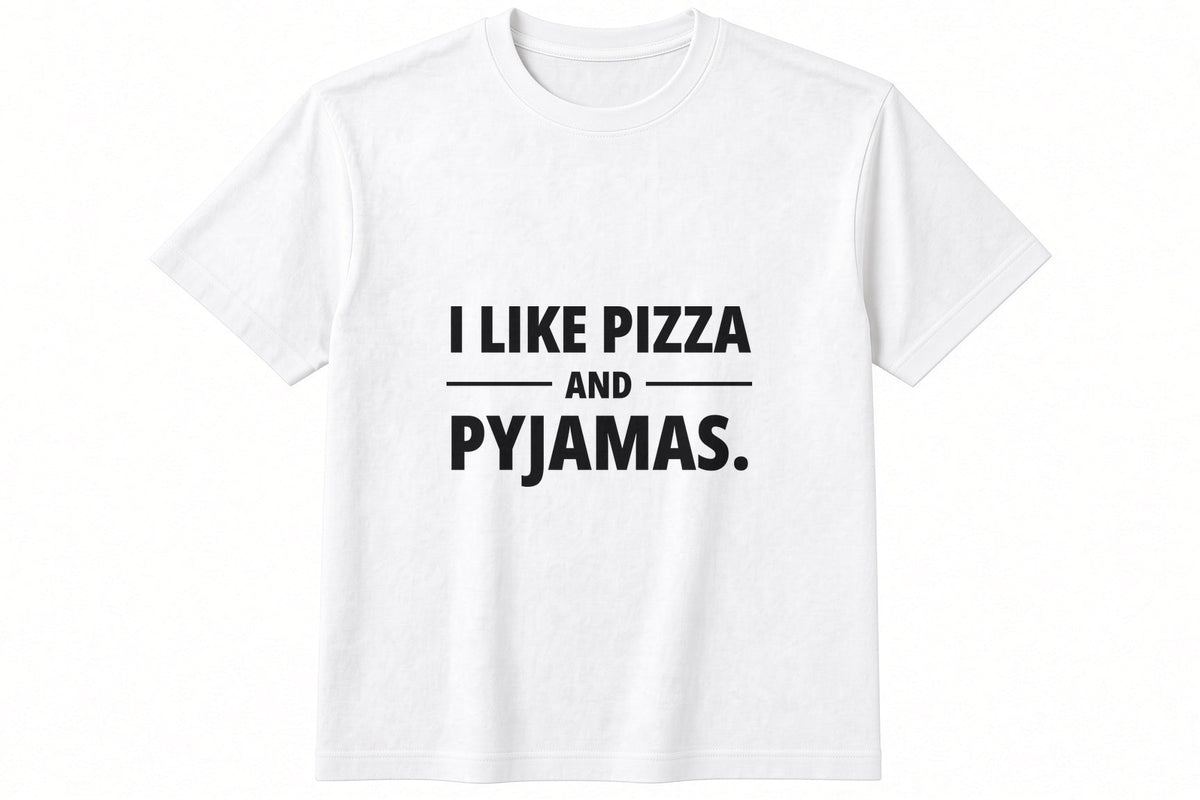 I Like Pizza And Pyjamas T-Shirt in White