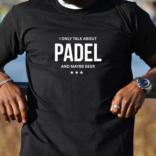 I Only Talk About Padel T-Shirt