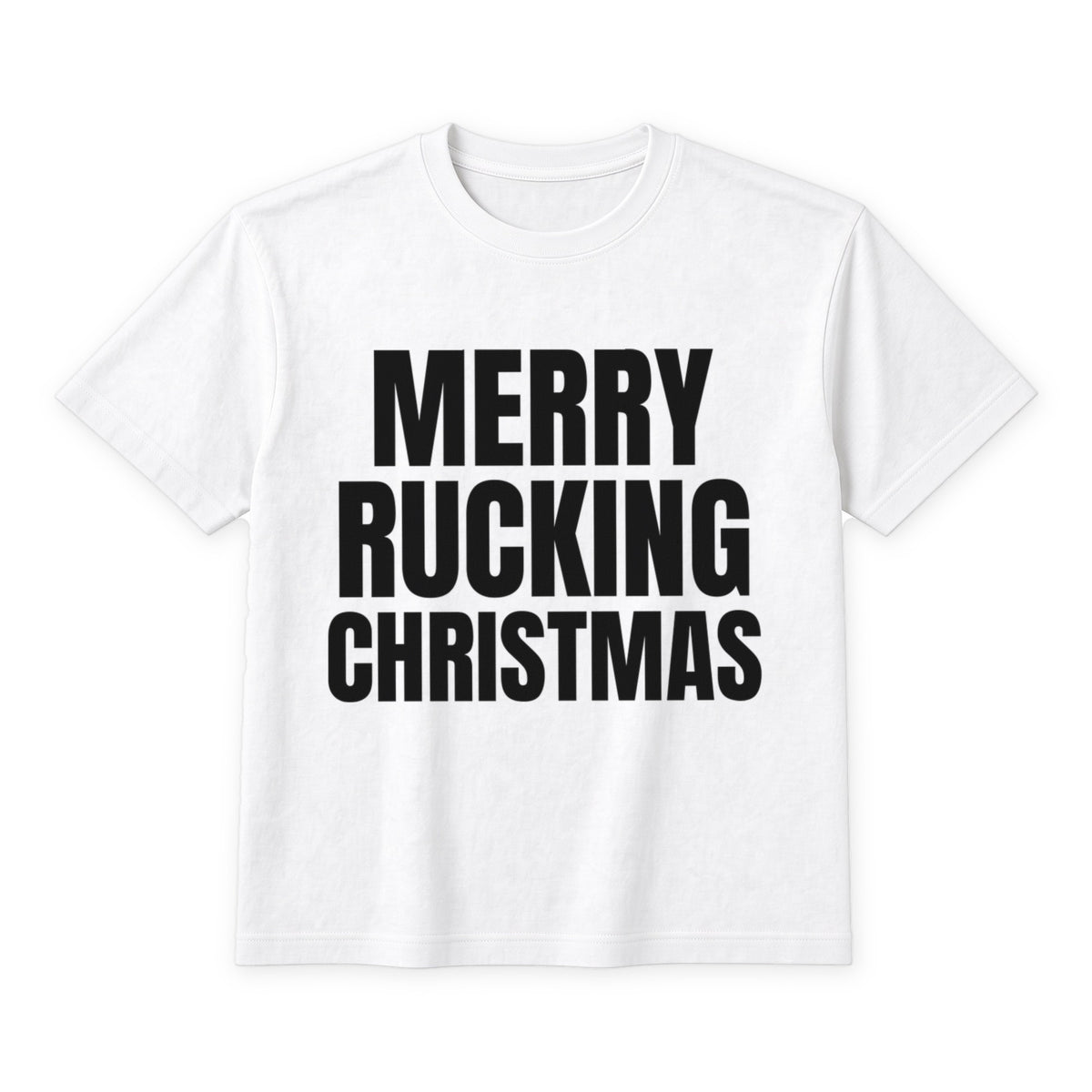 Merry Rucking Christmas on a white t-shirt