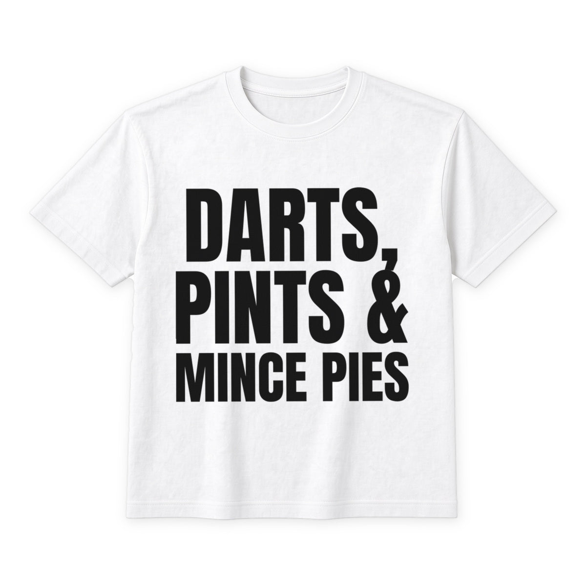 Darts, Pints & Mince Pies on a white t-shirt