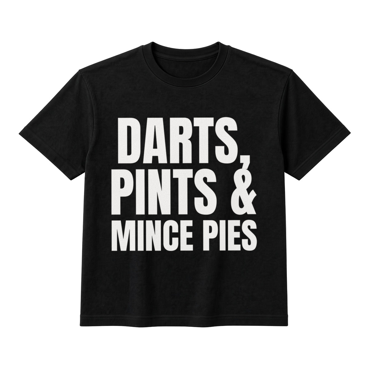 Darts, Pints & Mince Pies on a black t-shirt