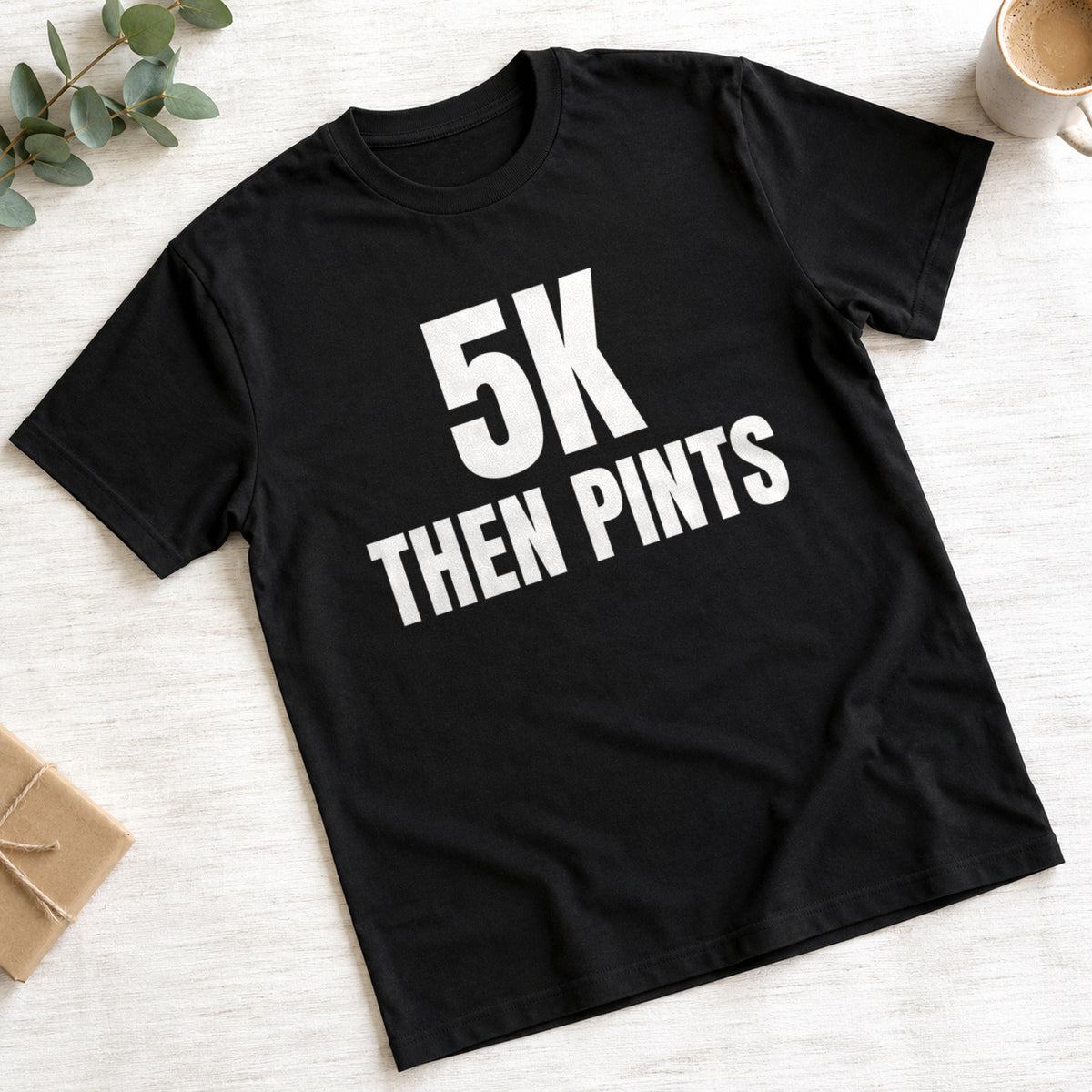 5K Then Pints funny design on black t-shirt
