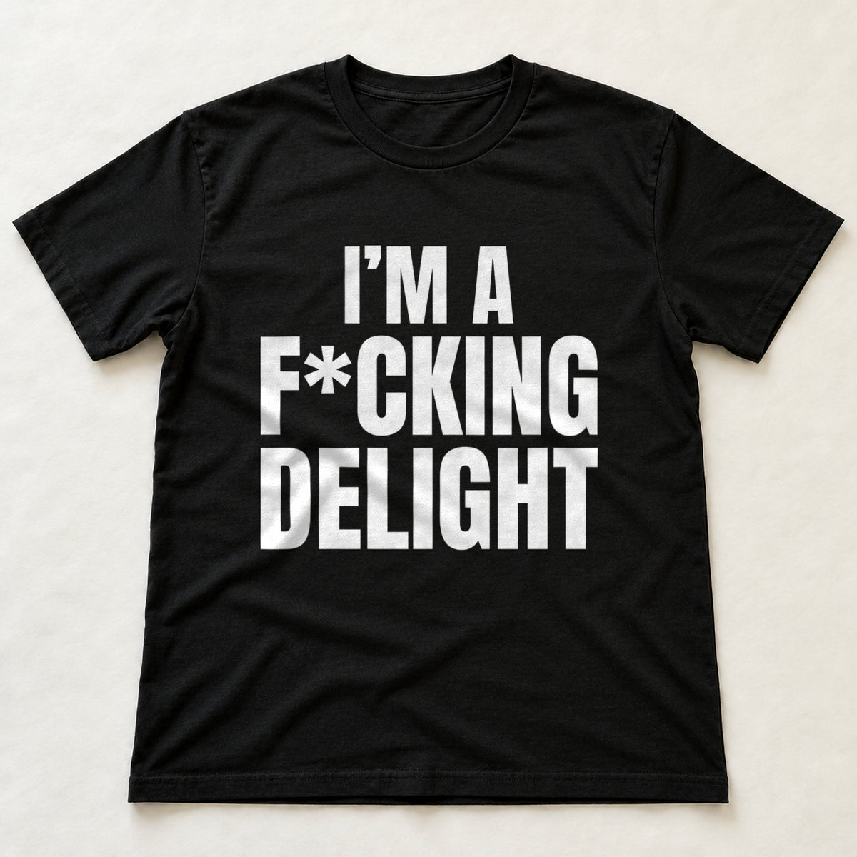 I'm A F*cking Delight black t-shirt flat lay